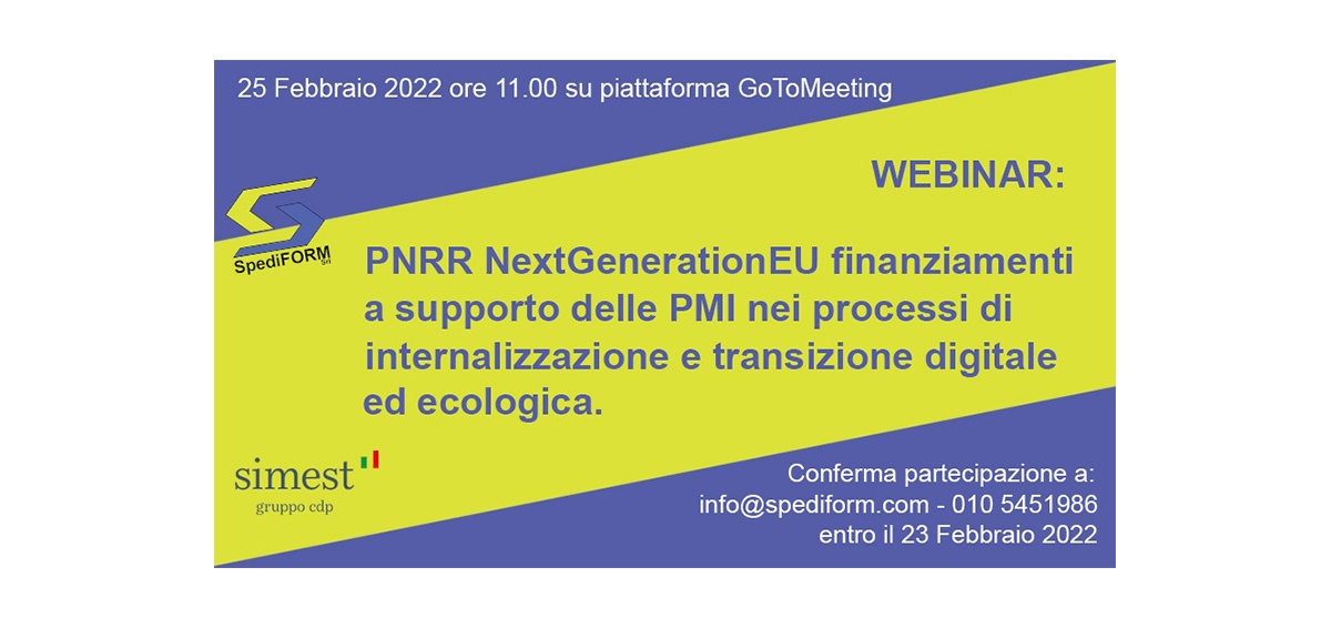 18.02.2022 PNRR – NextGenerationEU Finanziamenti A Supporto Delle PMI Nei Processi Di Internalizzazione E Transizione Digitale Ed Ecologica