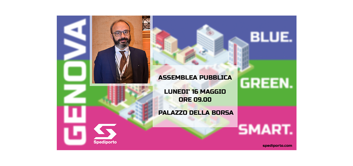 09.05.2022 - Spediporto - lunedì 16 maggio Assemblea pubblica “Genova Blue Green e Smart”